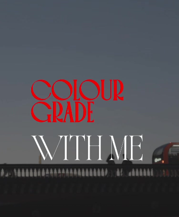 Colour Grade With Me
